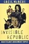 Invisible Republic: Bob Dylan's Basement Tapes