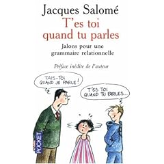 T'es toi quand tu parles : Jalons pour une grammaire relationnelle