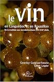Revue Trabucaire Editions  / Le vin en Languedoc et en Roussillon : De la tradition aux mondialisations XVIe-XXIe siècle
