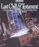 Last Chill & Testament: A Mystery Jigsaw Thriller With a Secret Puzzle Image (Bepuzzled)