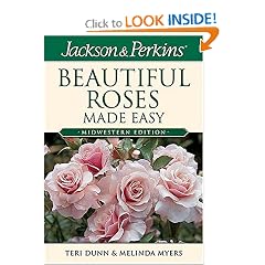 Jackson & Perkins Beautiful Roses Made Easy: Midwestern Edition