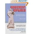 Judgement Impaired: Law, Disorder and Injustice to Victims in 21st Century Britain'