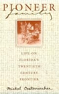 Pioneer Family: Life on Florida's Twentieth-Century Frontier