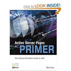 Active Server Pages Primer: The iSeries Definitive Guide to Active Server Pages