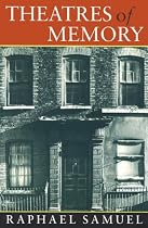 Theatres of Memory: Past and Present in Contemporary Culture v. 1