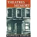 Theatres of Memory: Past and Present in Contemporary Culture v. 1