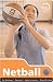 Skills: Netball (Know the Game Skills)