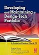 Developing and Maintaining a Design-Tech Portfolio. A Guide for Theatre, Film and TV