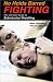 No Holds Barred Fighting: The Ultimate Guide to Submission Wrestling