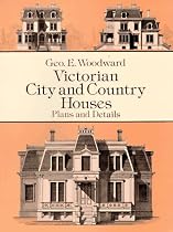 Victorian City and Country Houses: Plans and Details