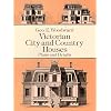 Victorian City and Country Houses: Plans and Details (Dover Architecture)