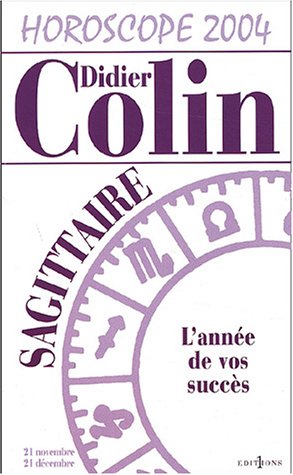 L'Année du sagittaire 2004 by Didier Colin
