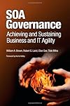 SOA Governance: Achieving and Sustaining Business and IT Agility