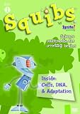 Squibs Disc 1 - Inside:  Cells, DNA, & Adaption