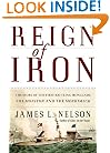 Reign of Iron: The Story of the First Battling Ironclads, the Monitor and the Merrimack