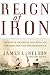 Reign of Iron: The Story of the First Battling Ironclads, the Monitor and the Merrimack
