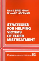 Strategies for Helping Victims of Elder Mistreatment (SAGE Human Services Guides)