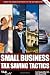 Small Business Tax Saving Tactics