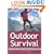 Outdoor Survival: The Essential Guide to Equipment and Techniques (Adventure Sports)