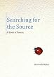 Searching for the Source: A Book of Poetry