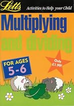Multiplying and Dividing: Age 5-6 (Activities to Help Your Child)