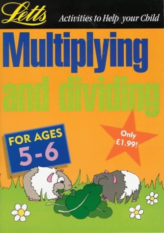 Multiplying and Dividing: Age 5-6 (Activities to Help Your Child)