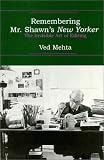 Remembering Mr. Shawns New Yorker