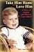 Search : Take Him Home and Love Him: A Story of Autism and How to Cope with It