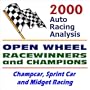 2000 Auto Racing Analysis Open Wheel Racewinners and Champions: Champcar, Sprint Car, and Midget Racing