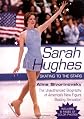 Sarah Hughes Biography: Skating to the Stars