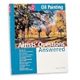 Artists’ Questions Answered: Oil Painting