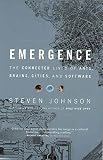 Emergence: The Connected Lives of Ants, Brains, Cities, and Software