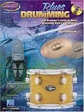 Blues Drumming: The Drummer's Guide to Blues Drumming Styles and Grooves (Private Lessons)