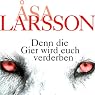 H&ouml;rbuch Denn die Gier wird euch verderben