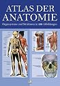 Atlas der Anatomie. Organsystem und Strukturen in 439 Abbildungen