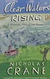 Clear Waters Rising: A Mountain Walk Across Europe
