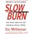 Sow Burn: Burn Fat Faster by Exercising Slower