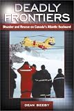 Deadly Frontiers: Disaster and Rescue on Canada's Atlantic Seaboard