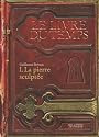 Le livre du temps, Tome 1 : La pierre sculpt&eacute;e