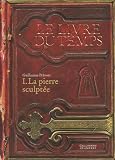 Le livre du temps, Tome 1 : La pierre sculptée