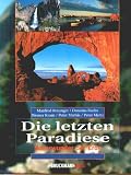 Die letzten Paradiese. Sonderausgabe. Naturwunder der Erde.