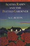 Agatha Raisin and the Potted Gardener (Agatha Raisin Mysteries, No. 3)