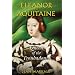 Eleanor of Aquitaine: Queen of the Troubadours