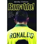 Ronaldo!: 21 Years of Genius and 90 Minutes That Shook the World book cover