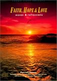  : Faith, Hope & Love: Waves and Reflections