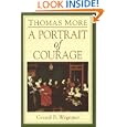 Thomas More: A Portrait of Courage by  Gerard B. Wegemer