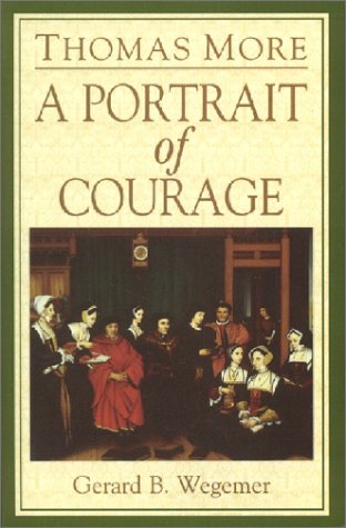 Thomas More: A Portrait of Courage