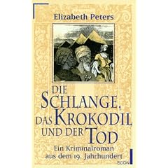 Die Schlange, das Krokodil und der Tod. Ein Kriminalroman aus dem 19. Jahrhundert