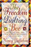 The Freedom Quilting Bee: Folk Art and the Civil Rights Movement (Alabama Fire Ant)
