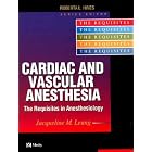 Cardiac and Vascular Anesthesia: Requisites in Anesthesia Series by  Jacqueline Leung